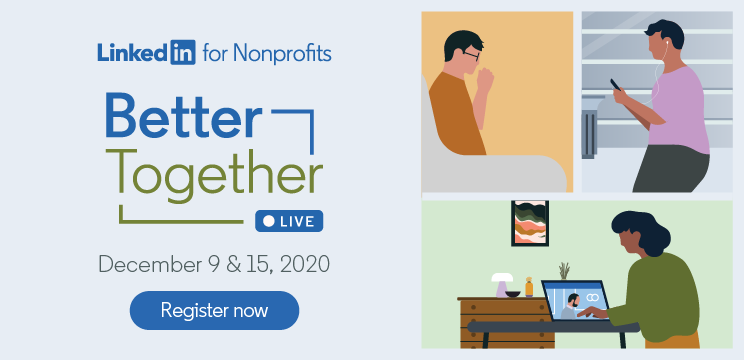 A banner for LinkedIn for Nonprofits' flagship live events series, Better Together.