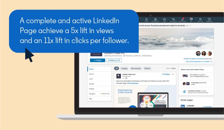 A complete and active LinkedIn Page achieves a 5x lift in views and an 11x lift in clicks per follower.